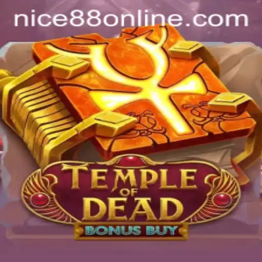 Discover the Thrills of TempleofDeadBonusBuy with NICE88